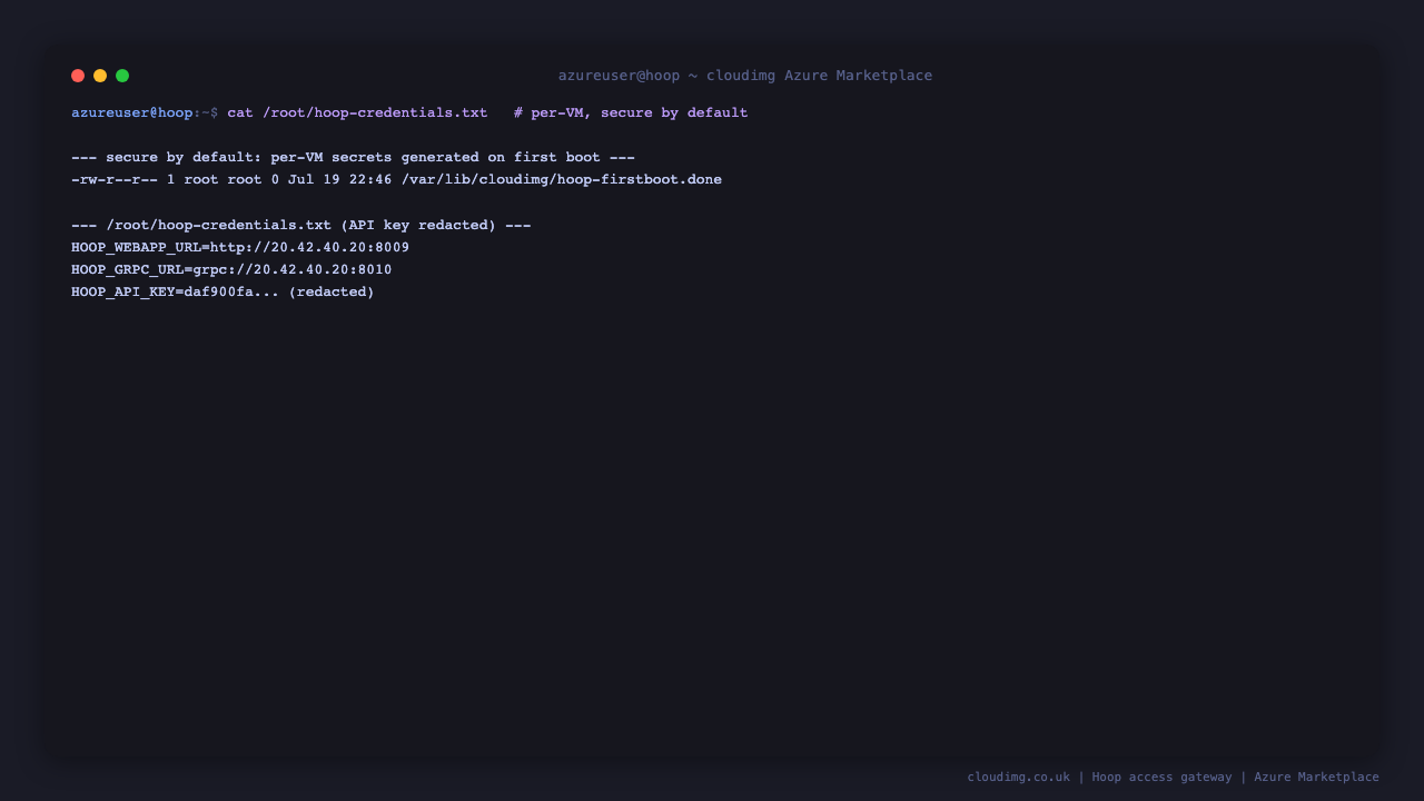 The per-VM Hoop credentials file with the web console URL, the gRPC URL and the administrative API key (redacted)