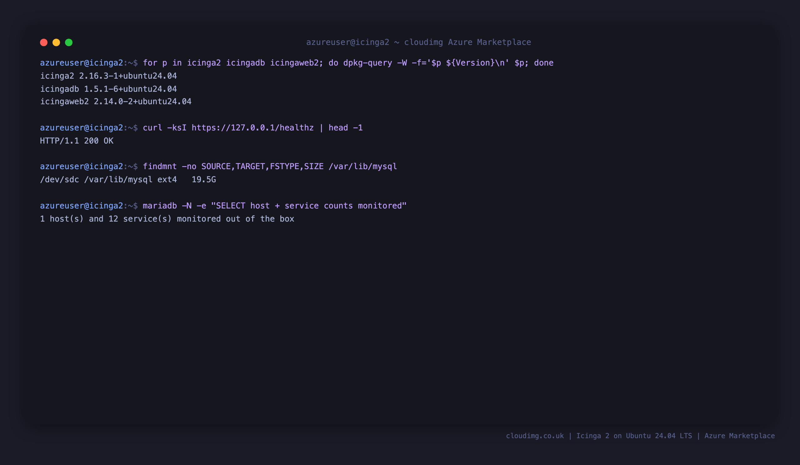 The Icinga 2, Icinga DB and Icinga Web 2 versions, the healthz endpoint answering 200, the databases on the dedicated data disk at /var/lib/mysql, and the count of hosts and services monitored out of the box