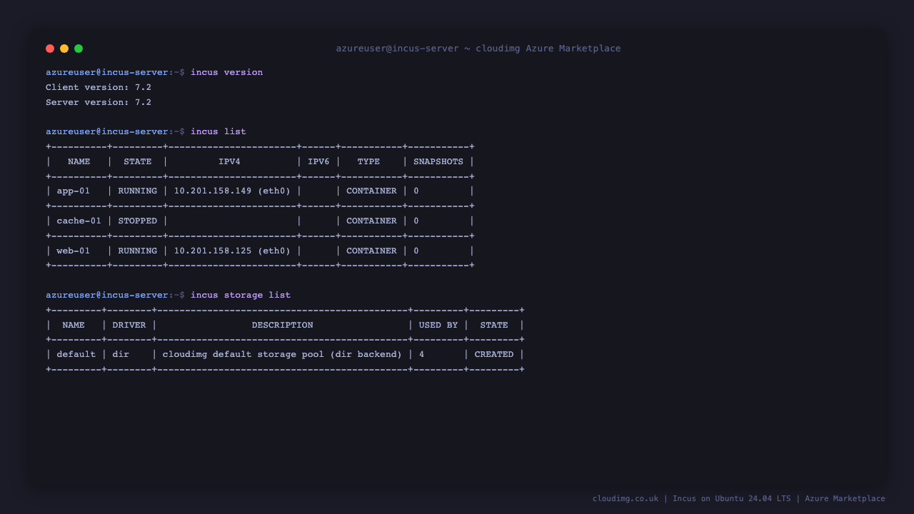 incus version reporting client and server 7.2, incus list showing the running containers with their bridge addresses, and the default dir storage pool