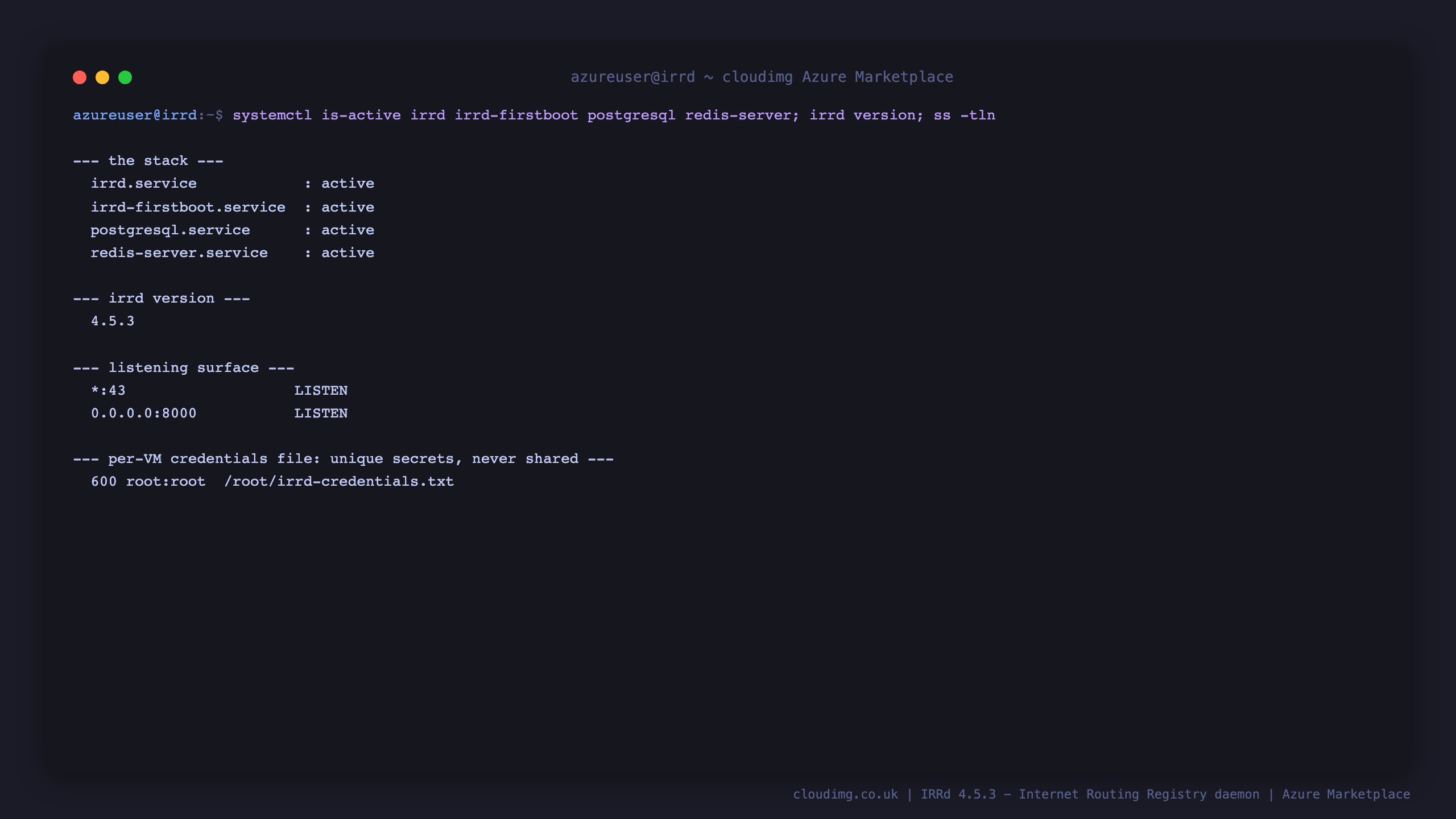 systemctl reports irrd, irrd-firstboot, postgresql and redis-server all active, IRRd reports version 4.5.3, ss shows listeners on port 43 and port 8000, and the credentials file is 0600 root:root