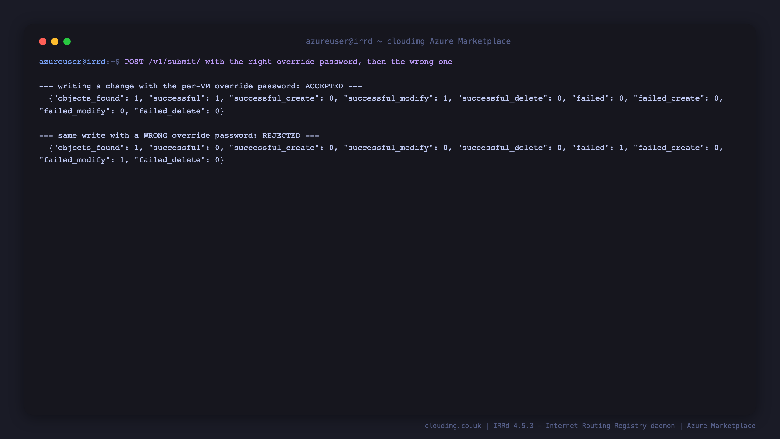 Two POSTs to /v1/submit/ with the same RPSL object: the right per-VM override password is accepted (successful: 1, failed: 0), and a wrong password is rejected (successful: 0, failed: 1)
