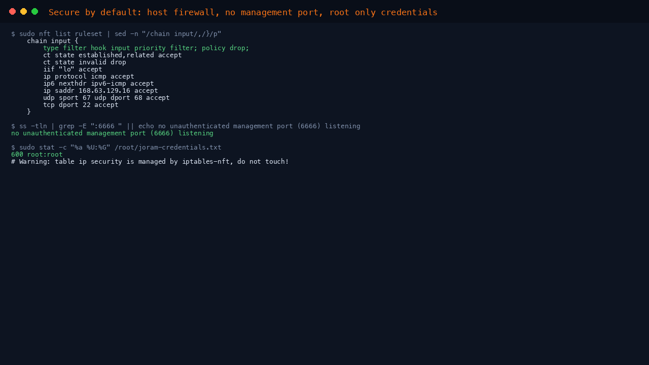 Secure by default: host firewall, no management port, root only credentials