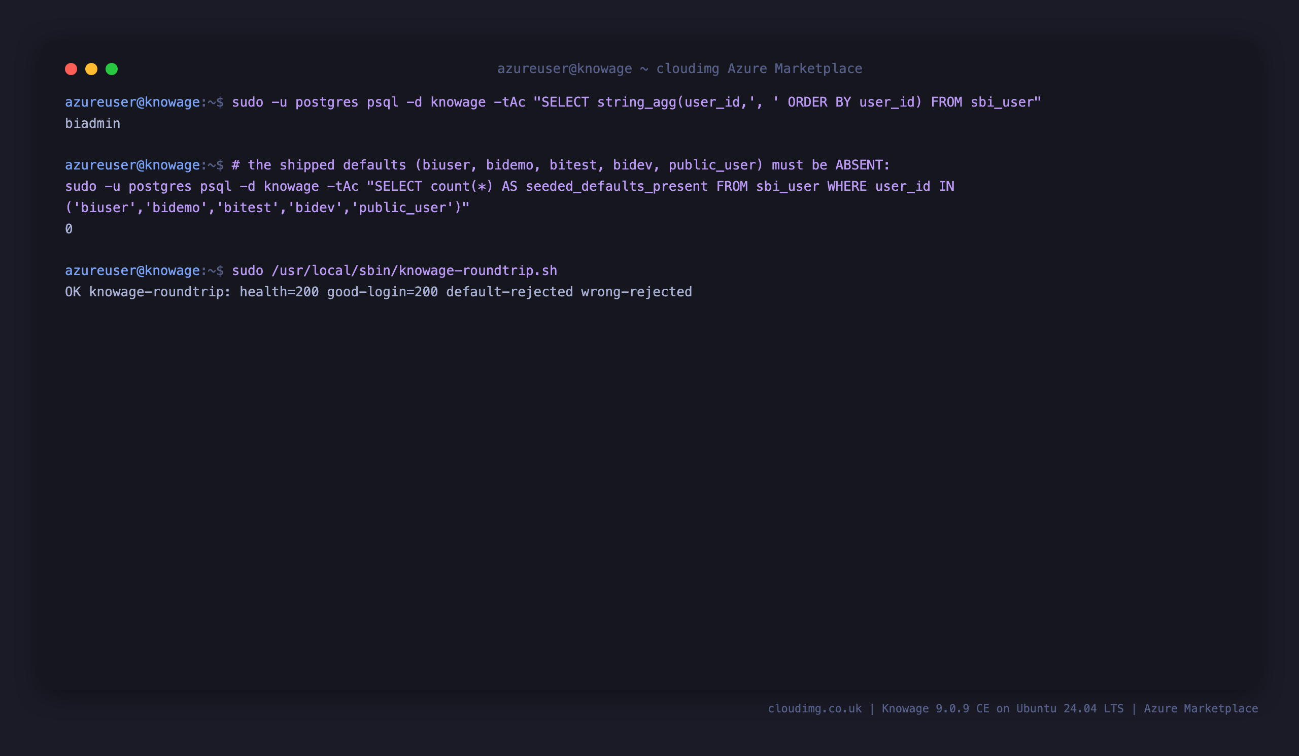 only the biadmin account remaining in sbi_user, zero shipped default accounts present, and the credential round trip reporting health 200, a successful per VM login, and both the default biadmin/biadmin and a wrong password rejected