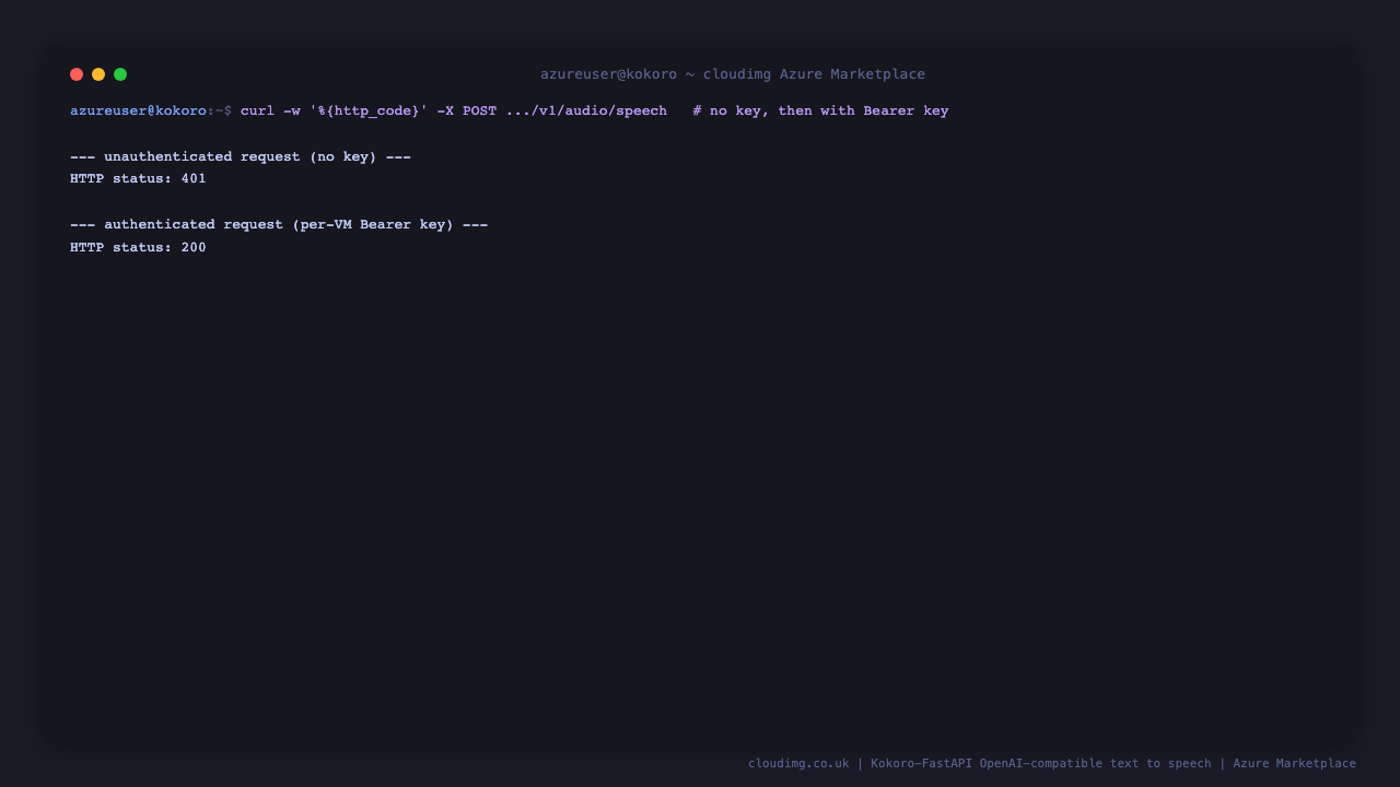 An unauthenticated POST to the speech endpoint returns HTTP 401, while the same request carrying the per-VM Bearer API key returns HTTP 200, proving the endpoint is closed to unauthenticated callers