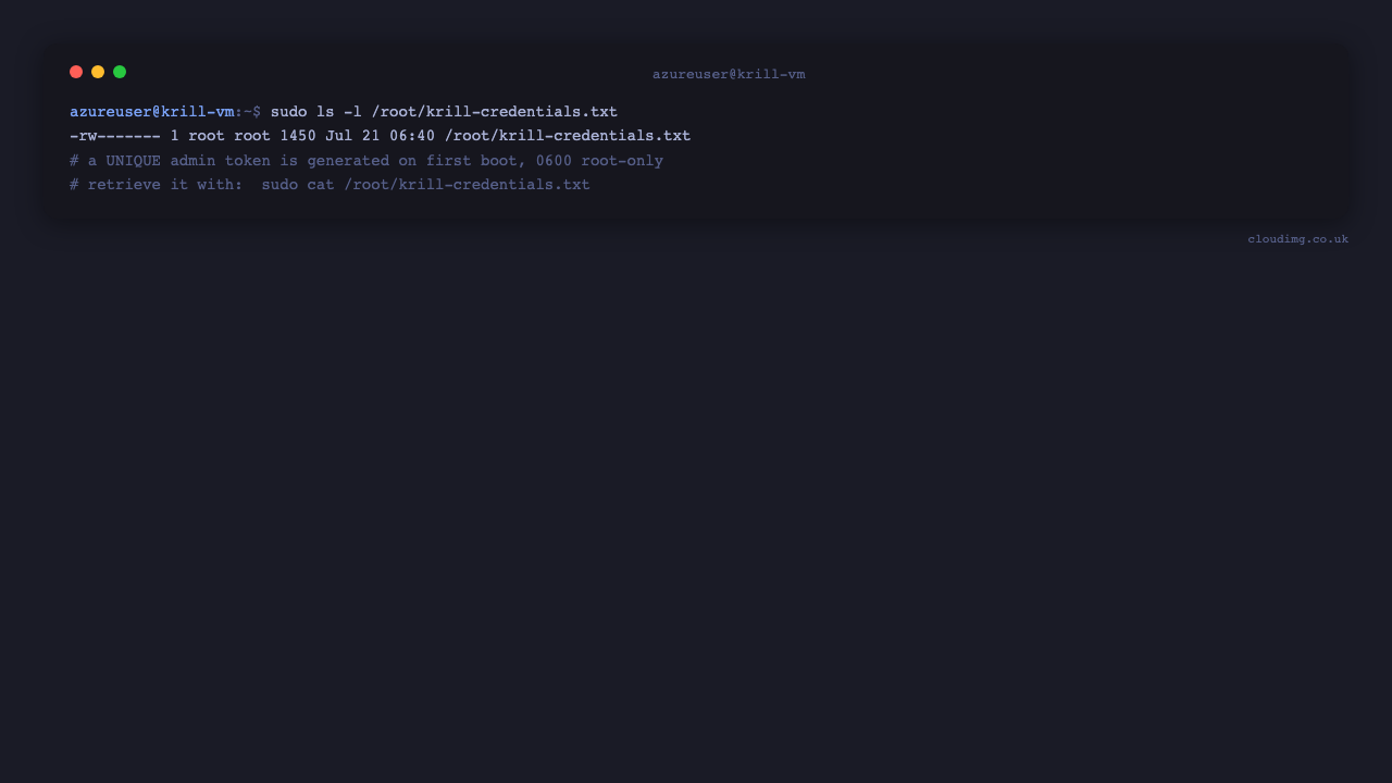 The per instance krill-credentials.txt file shown by ls -l as 0600 root-only; a unique admin token is generated on first boot and retrieved with sudo cat
