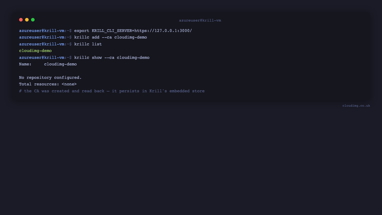 krillc creates a Certificate Authority and reads it back: krillc list shows the CA handle and krillc show prints its details, proving it persisted in Krill's embedded store