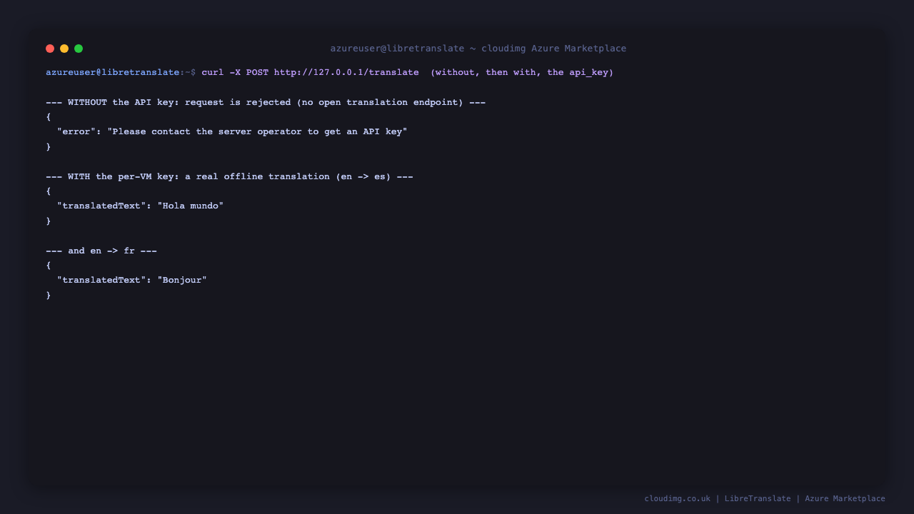 Terminal showing the translate endpoint rejecting a request with no API key and then returning Hola mundo for English to Spanish and Bonjour for English to French once the per VM key is supplied