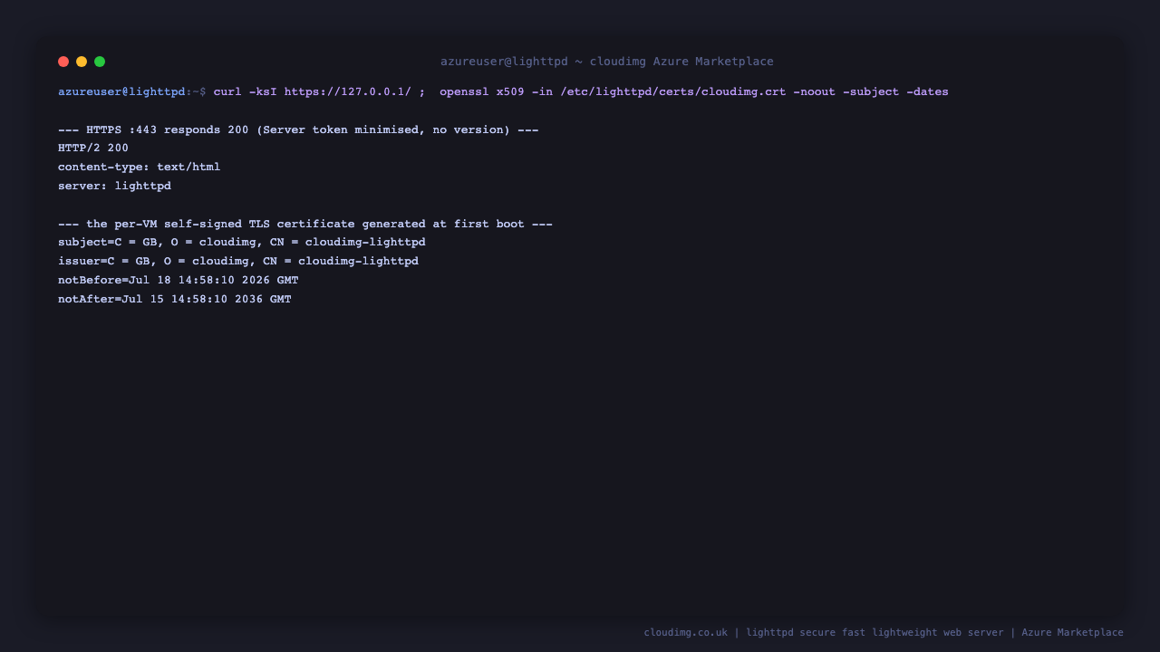 curl over HTTPS to the loopback address returns HTTP 200 with the Server header set to just lighttpd and no version, and openssl shows the per VM self signed certificate with subject and issuer CN cloudimg-lighttpd and a ten year validity window