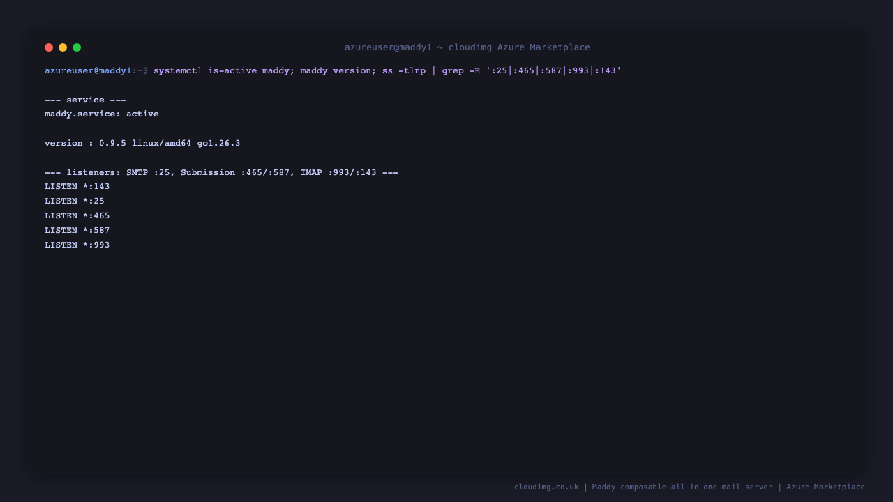 maddy.service reports active, the maddy binary reports version 0.9.5, and ss shows the server listening on port 25 for SMTP, ports 465 and 587 for authenticated submission, and ports 993 and 143 for IMAP on all interfaces