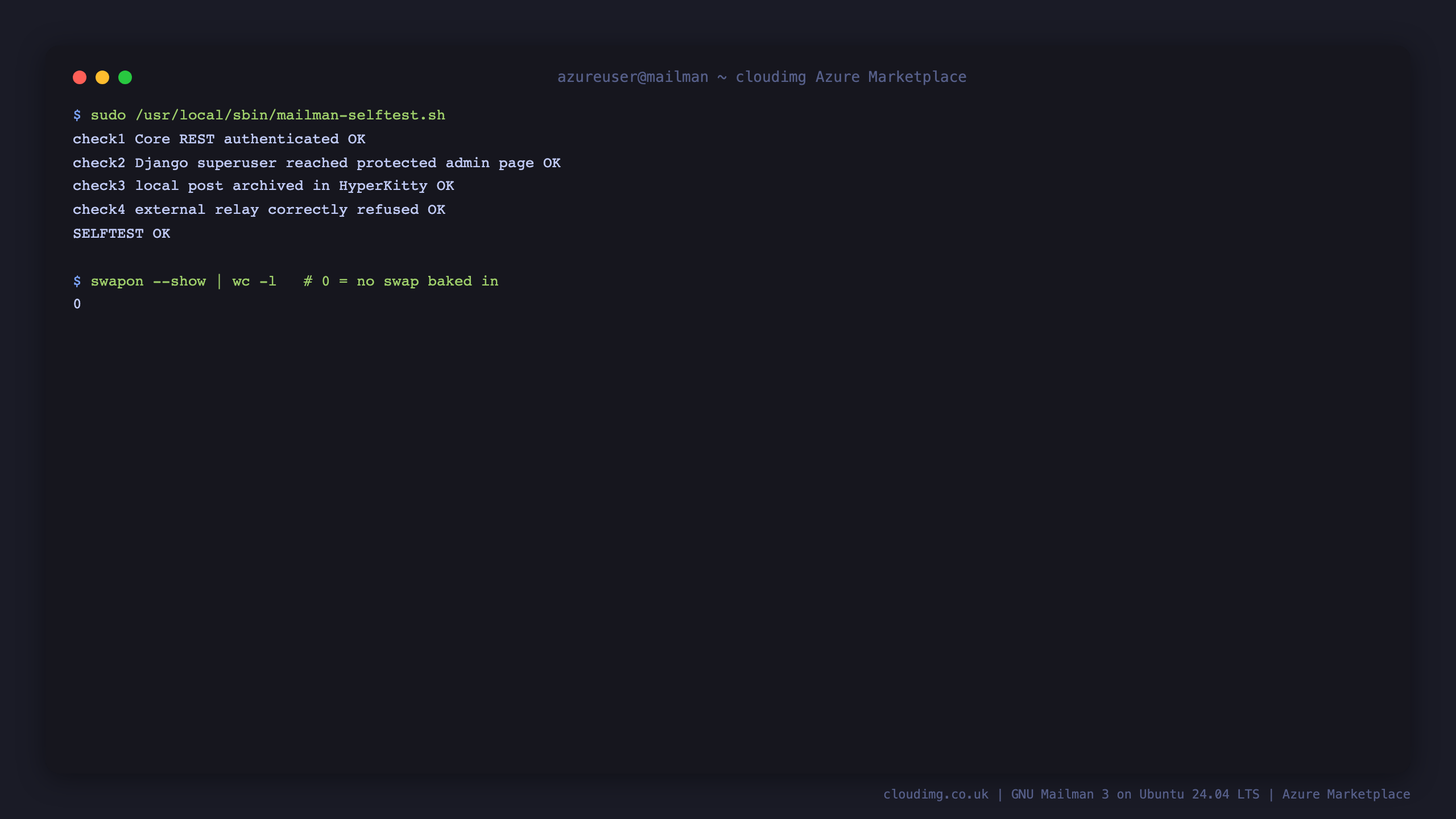 The end-to-end selftest: Core REST auth, superuser login, a post archived in HyperKitty, and external relay refused