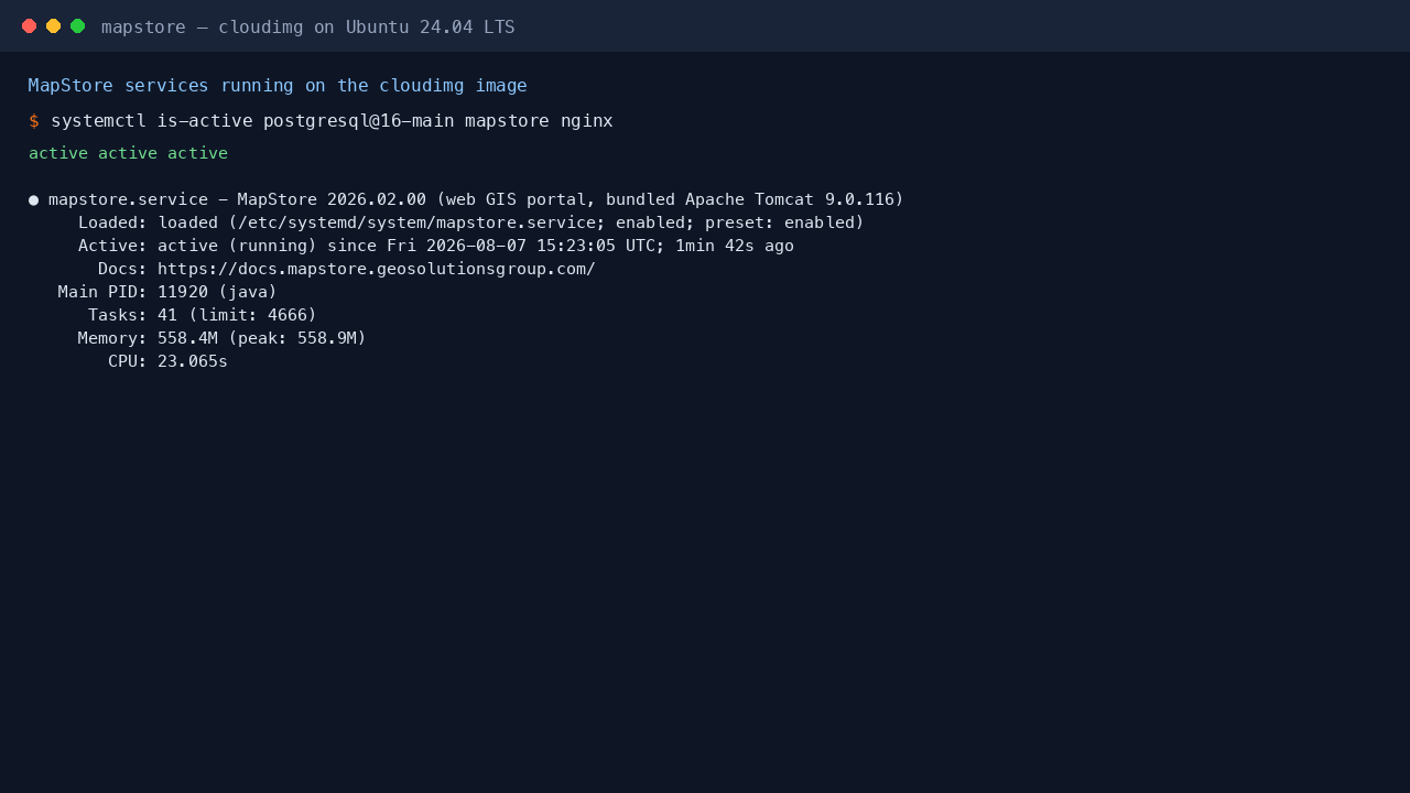 postgresql, mapstore and nginx all reporting active, with the mapstore.service unit summary showing MapStore 2026.02.00 running on the bundled Apache Tomcat 9.0.116 under OpenJDK 17