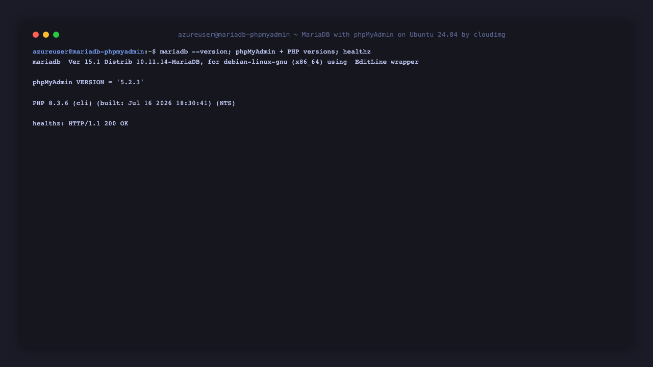 The MariaDB 10.11 version, phpMyAdmin 5.2.3 and PHP 8.3 versions, and the healthz endpoint returning 200
