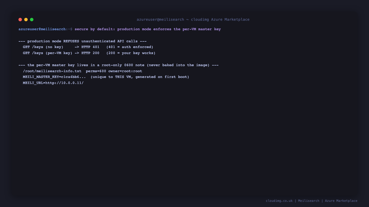 Terminal showing production mode rejecting an unauthenticated API call with HTTP 401 and accepting the per VM key with HTTP 200, and the root only master key note