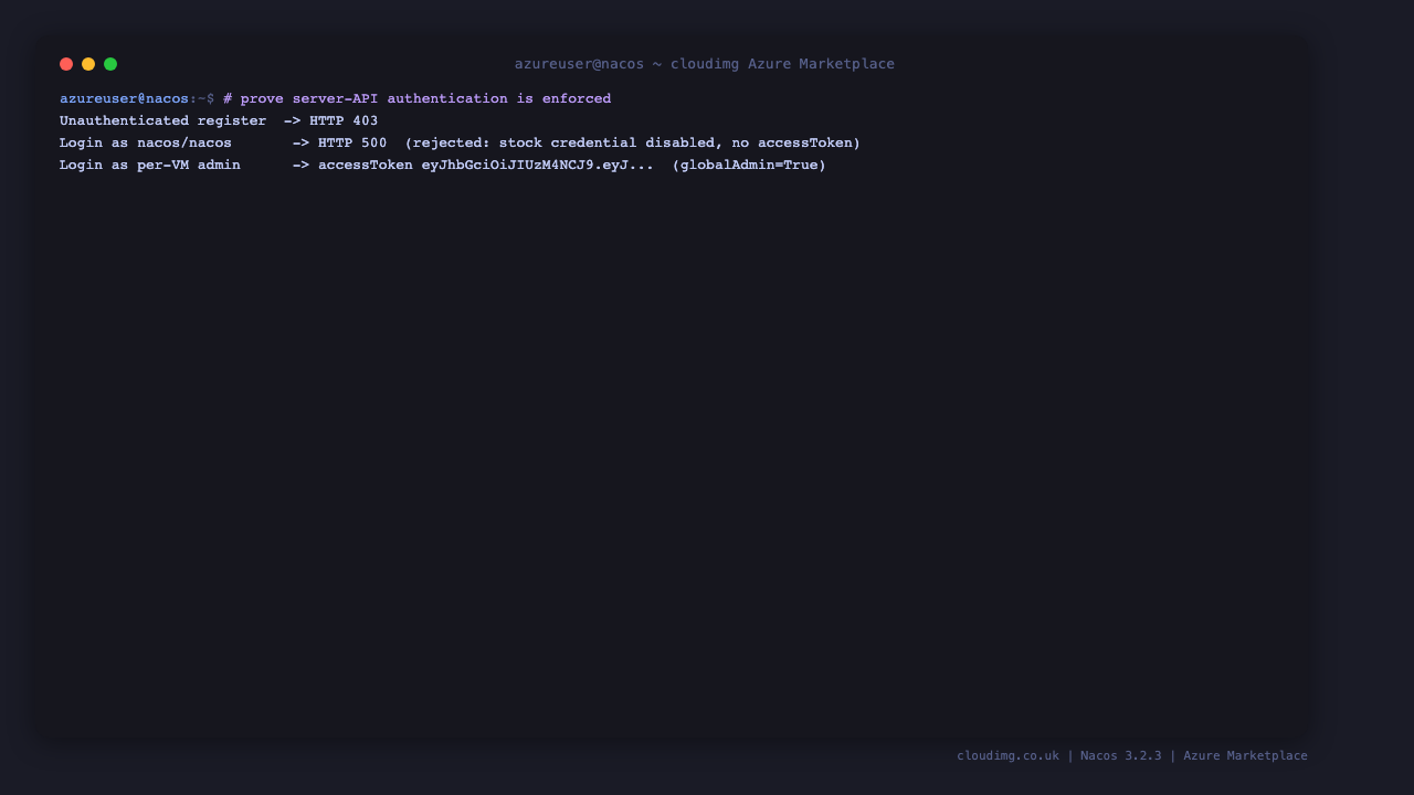 Terminal output proving that an unauthenticated register returns HTTP 403, the stock nacos login is rejected, and a login with the per VM admin returns a global admin access token