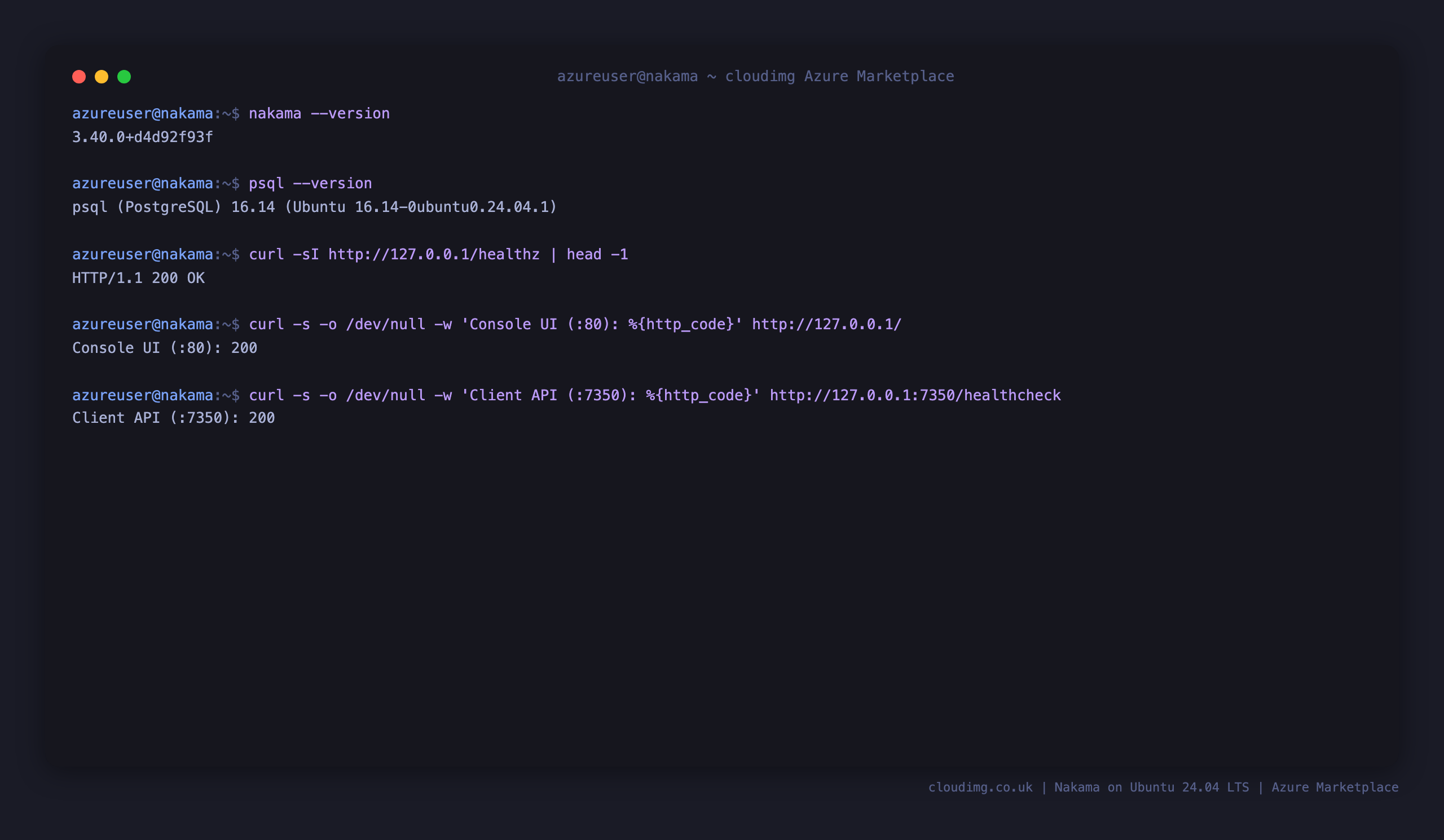 Nakama 3.40.0 and PostgreSQL 16.14 versions, the healthz endpoint returning 200, and both the Console and client API returning 200
