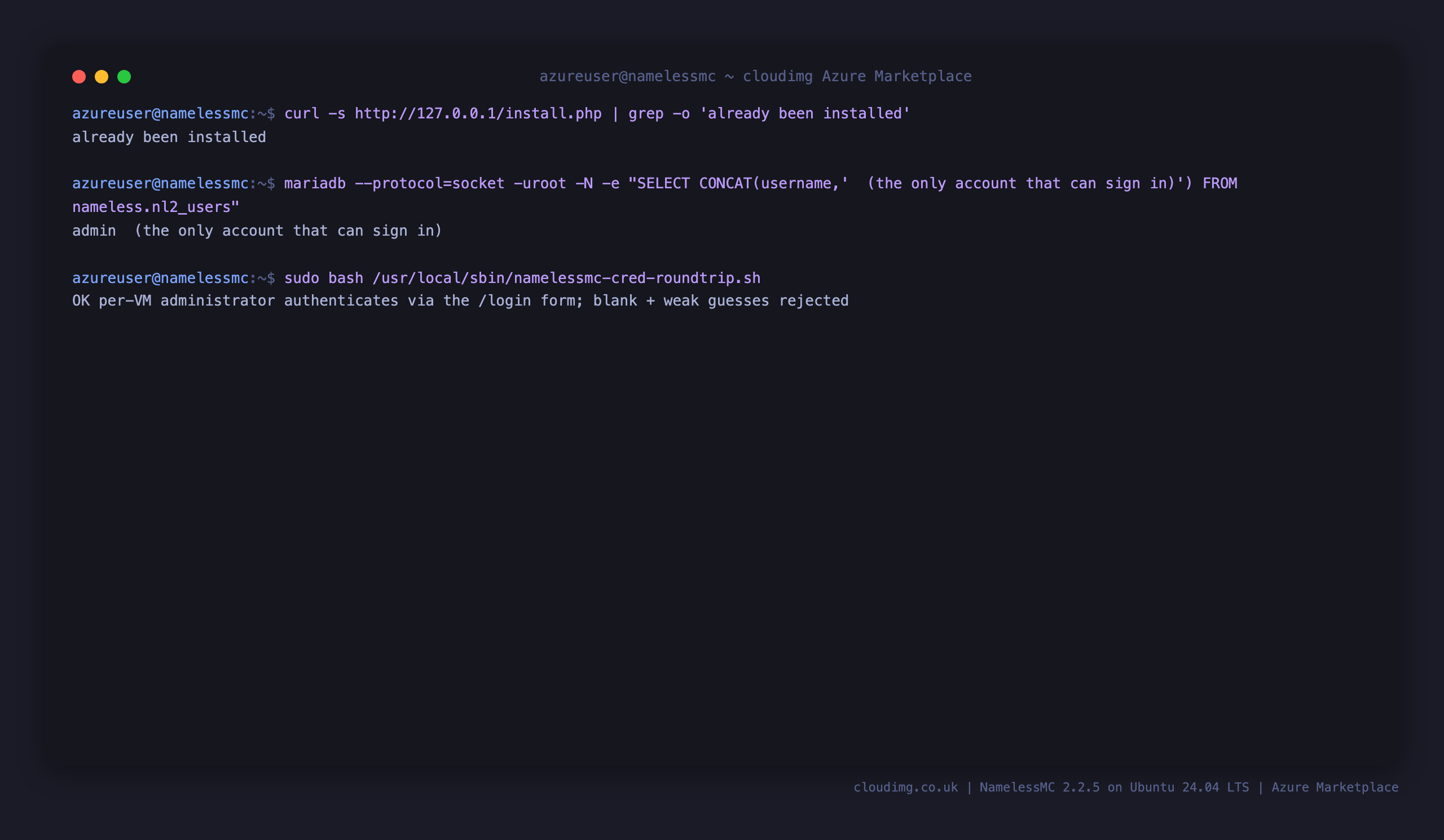The installer reporting that Nameless has already been installed, the admin account shown as the only account that can sign in, and the round trip confirming the per VM administrator authenticates through the login form while blank and weak guesses are rejected