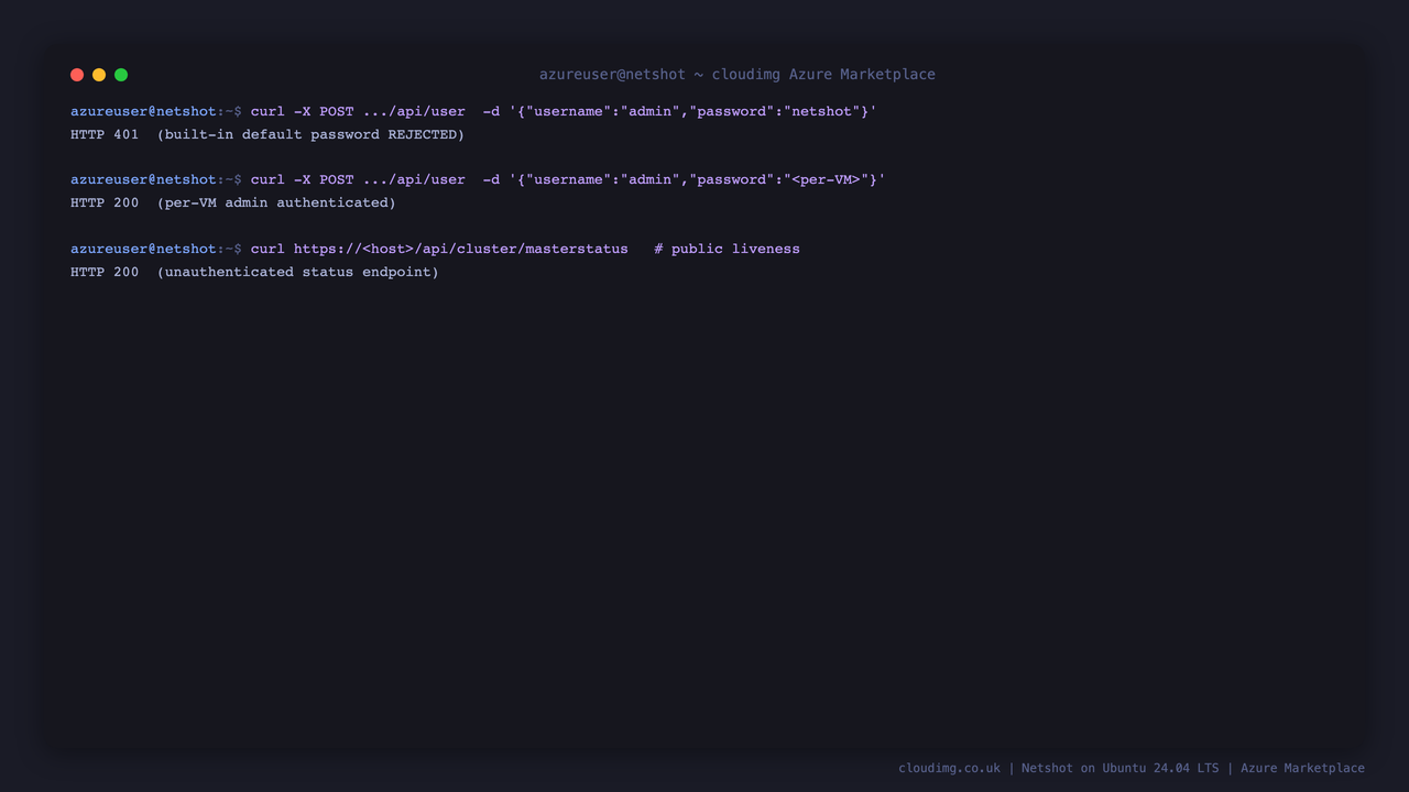 Secure by default — the built-in default password is rejected and the per-VM admin authenticates