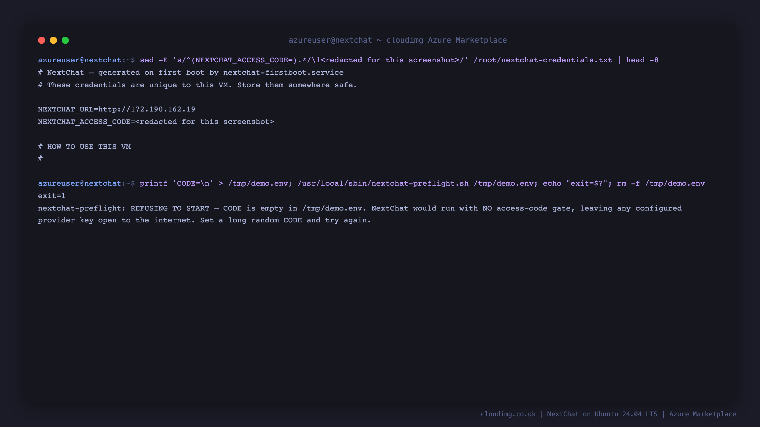 The nextchat-credentials.txt file at mode 0600 root root showing the per VM URL and access code with the code redacted, and the preflight guard refusing to start when the access code is empty