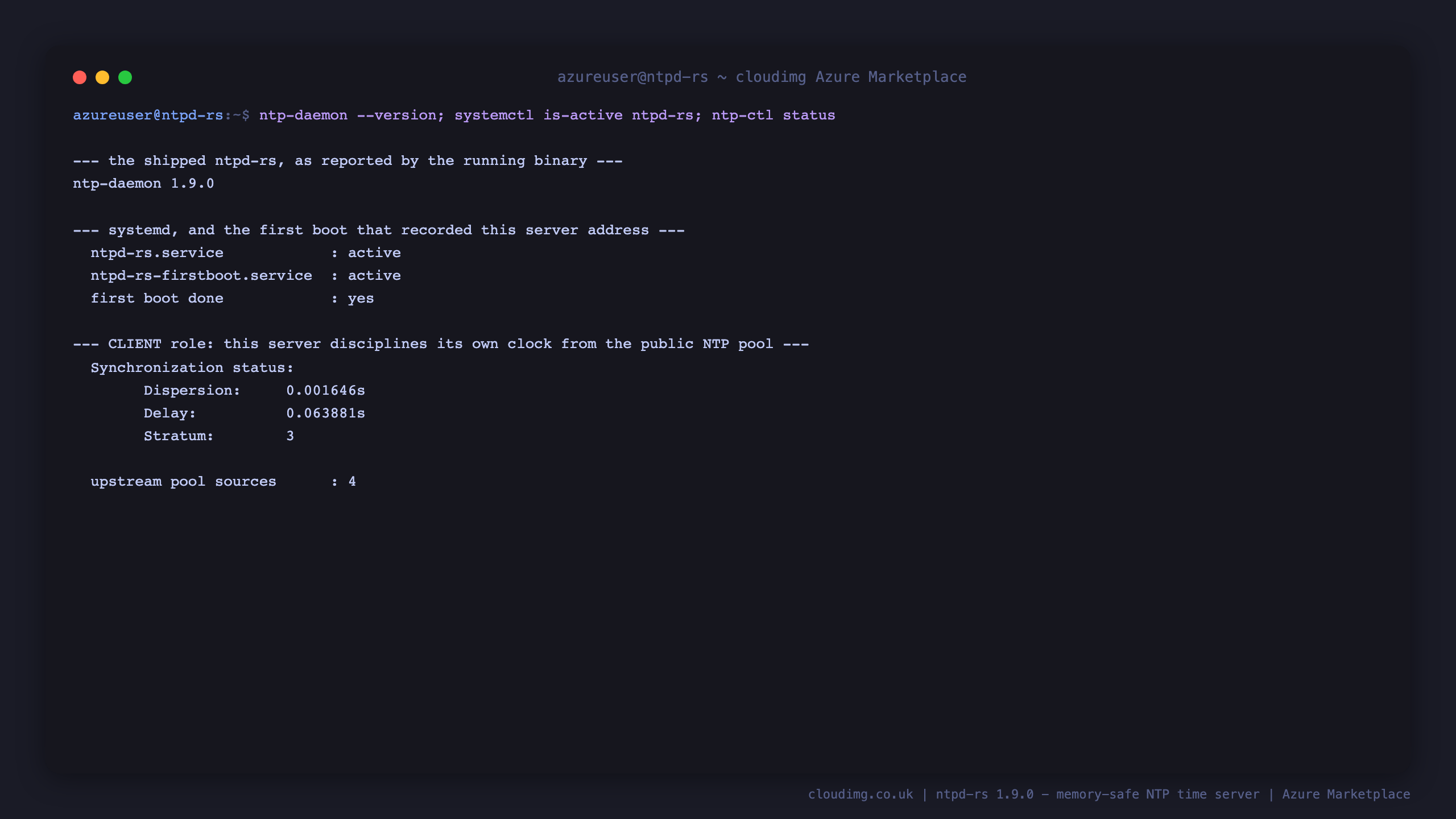 ntp-daemon reports version 1.9.0, ntpd-rs.service reports active, the first boot service recorded this server address, and ntp-ctl status shows the four upstream public NTP pool sources this server disciplines its own clock from, confirming the client role is working
