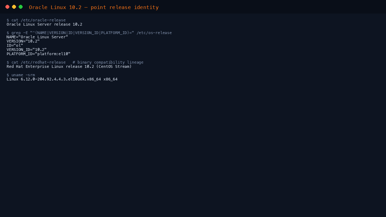 The terminal shows cat of etc oracle-release reporting Oracle Linux Server release 10.2, the os-release fields NAME Oracle Linux Server, VERSION 10.2, ID ol and PLATFORM_ID platform el10, and uname reporting the 6.12 el10uek Unbreakable Enterprise Kernel on x86_64