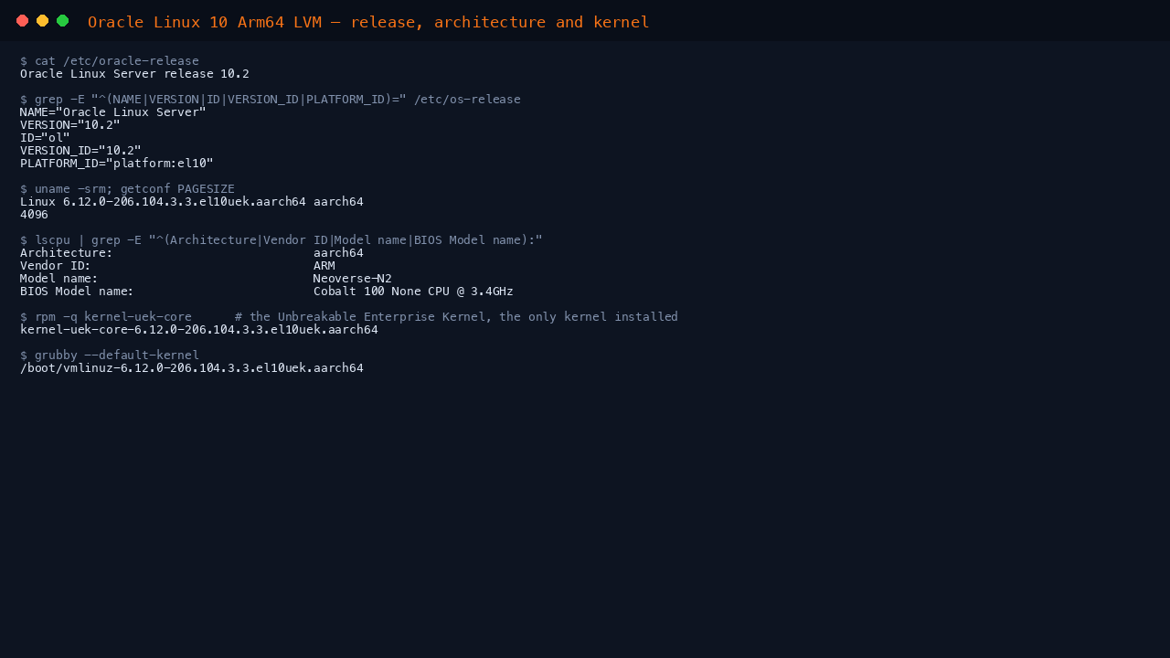The terminal shows oracle-release reporting Oracle Linux Server release 10.2, the os-release fields with ID ol and VERSION_ID 10.2 on platform el10, uname reporting the 6.12.0 el10uek Unbreakable Enterprise Kernel on aarch64 with a 4096 byte page size, lscpu reporting an ARM Neoverse-N2 Azure Cobalt 100 processor, and a single installed kernel-uek-core package