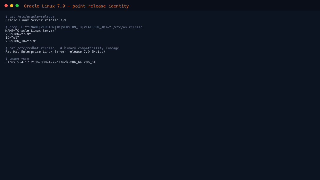 The terminal shows cat of etc oracle-release reporting Oracle Linux Server release 7.9, the os-release fields NAME Oracle Linux Server, VERSION 7.9 and ID ol, the redhat-release compatibility line, and uname reporting the 5.4 el7uek Unbreakable Enterprise Kernel on x86_64