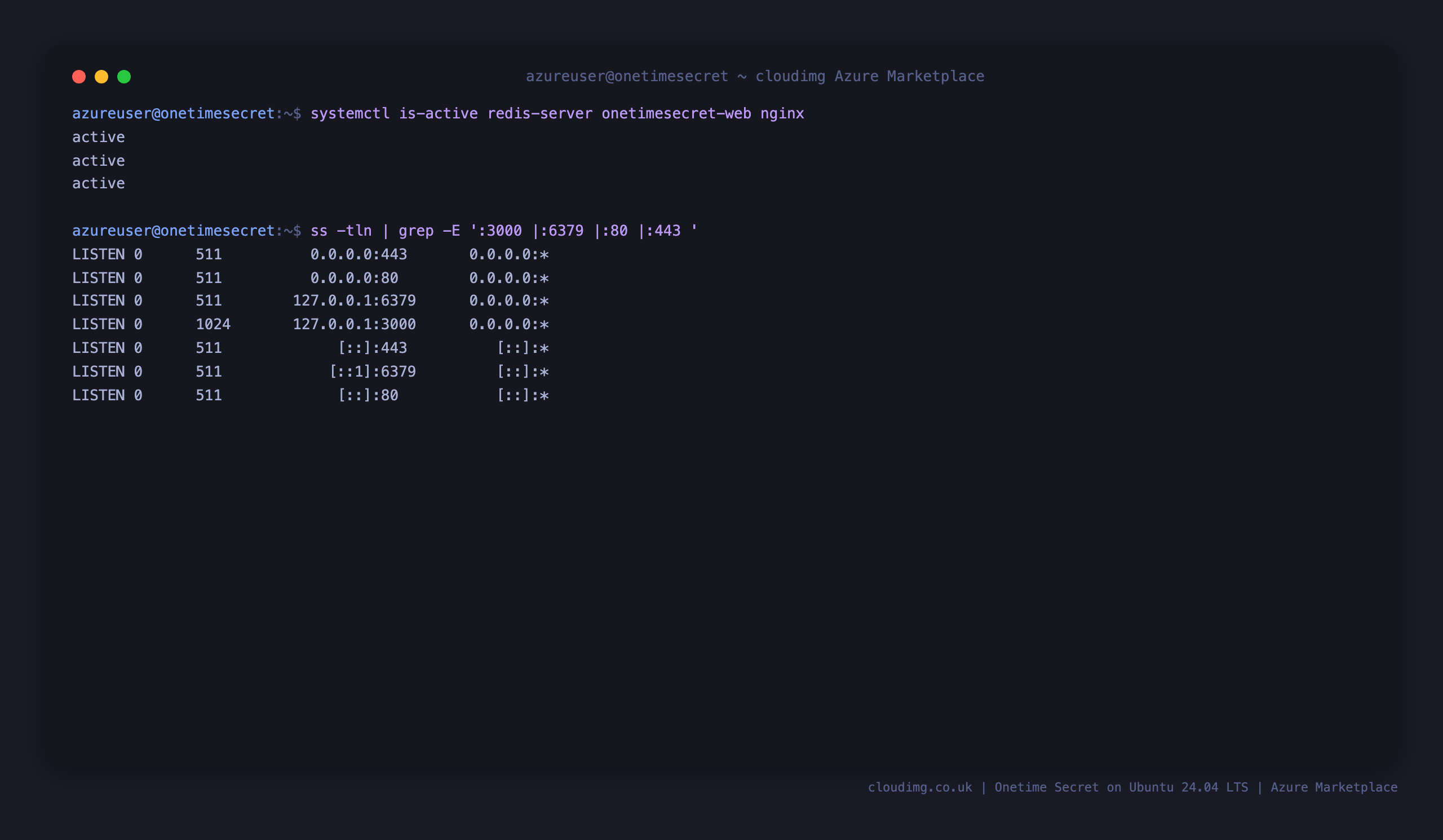 systemctl reports redis-server, onetimesecret-web and nginx all active; ss shows Puma bound to 127.0.0.1:3000 and Redis bound to 127.0.0.1:6379 loopback only, with nginx public on :80 and :443