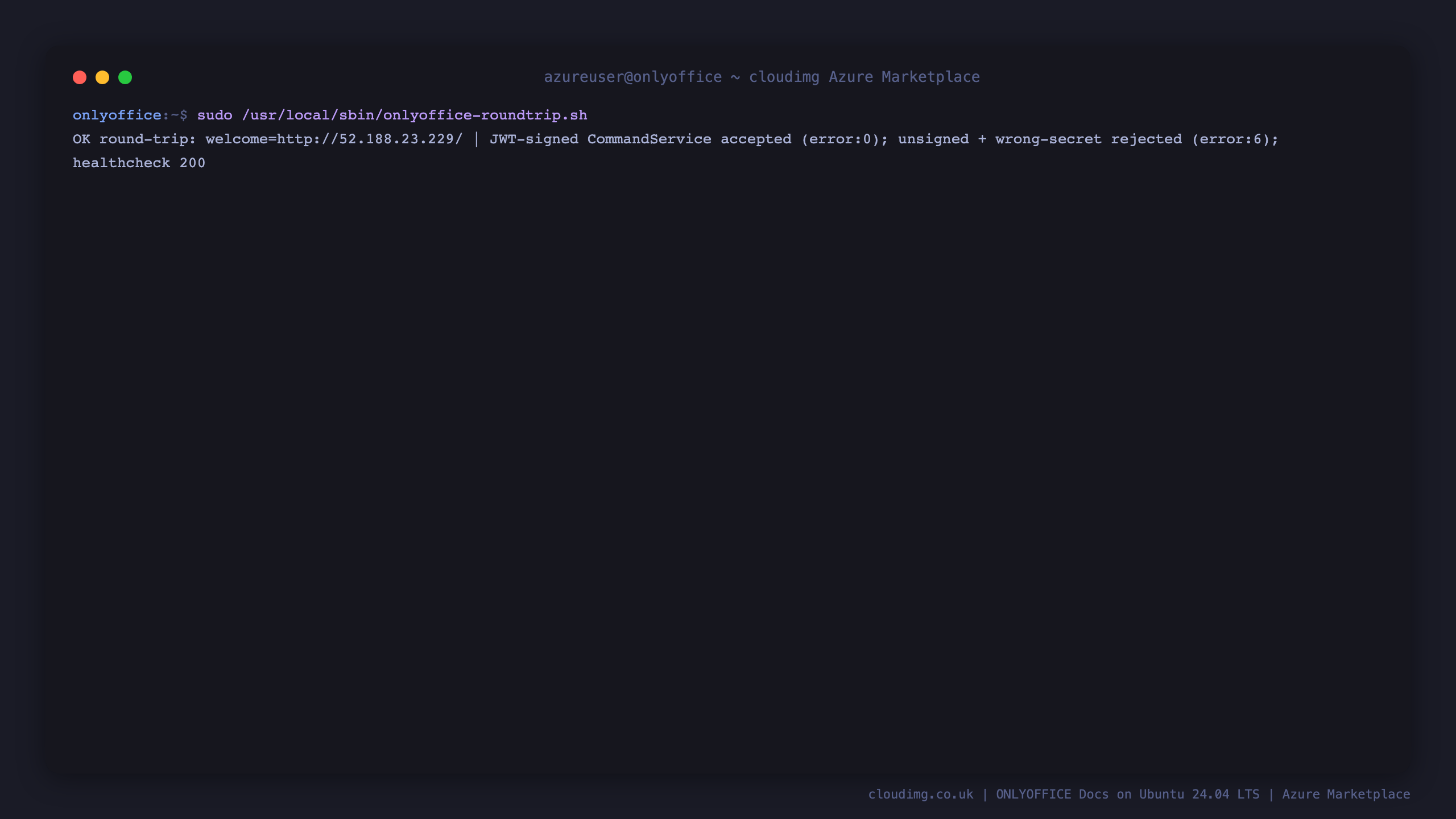 The bundled round trip helper reporting OK: the welcome page and health check are up, a JWT signed CommandService request is accepted with error 0, and unsigned and wrong secret requests are rejected with error 6