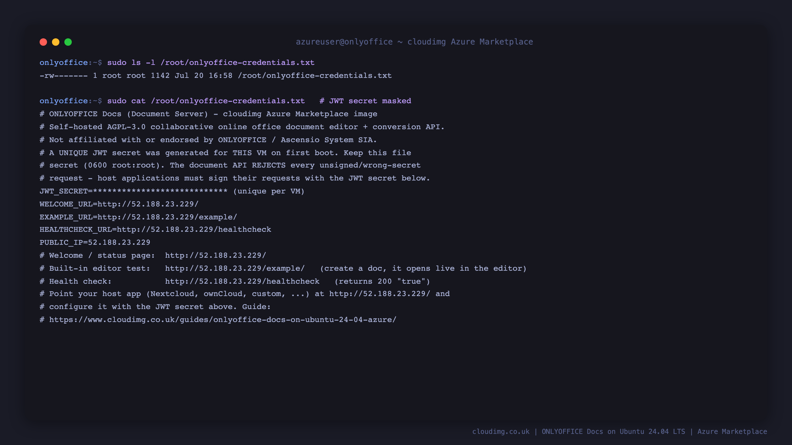 The onlyoffice-credentials.txt file at mode 0600 root root, showing the per VM JWT secret masked, the welcome, example and health check URLs and the public IP, with a note that the secret is unique to this VM