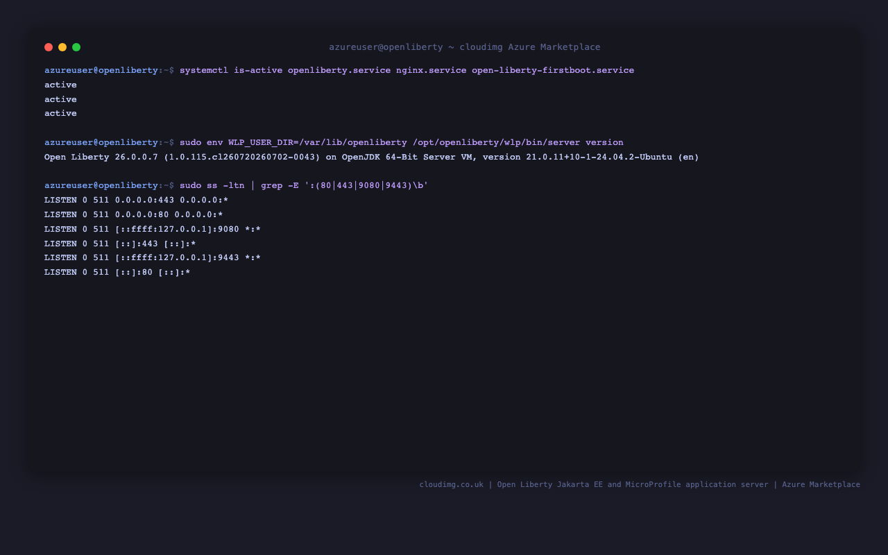 The three systemd units reporting active, the Open Liberty version banner naming release 26.0.0.7 on OpenJDK 21, and the listening sockets showing nginx on ports 443 and 80 with Open Liberty confined to loopback ports 9080 and 9443