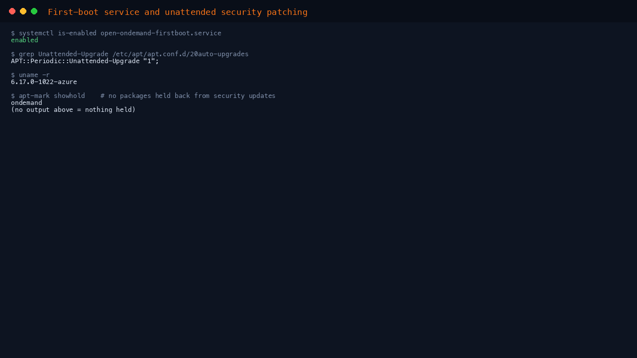 The open-ondemand-firstboot service reported enabled, unattended-upgrades active, the running kernel version, and apt-mark showhold reporting no packages held back from security updates