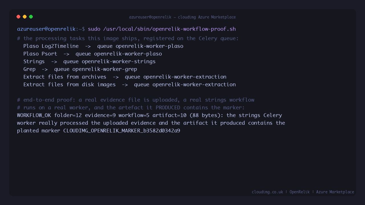 The processing tasks registered on the Celery queue including Plaso Log2Timeline, Plaso Psort, Strings, Grep and the two extraction tasks, followed by the workflow prover reporting WORKFLOW_OK after a real strings worker processed the uploaded evidence and the artefact it produced contained the planted marker