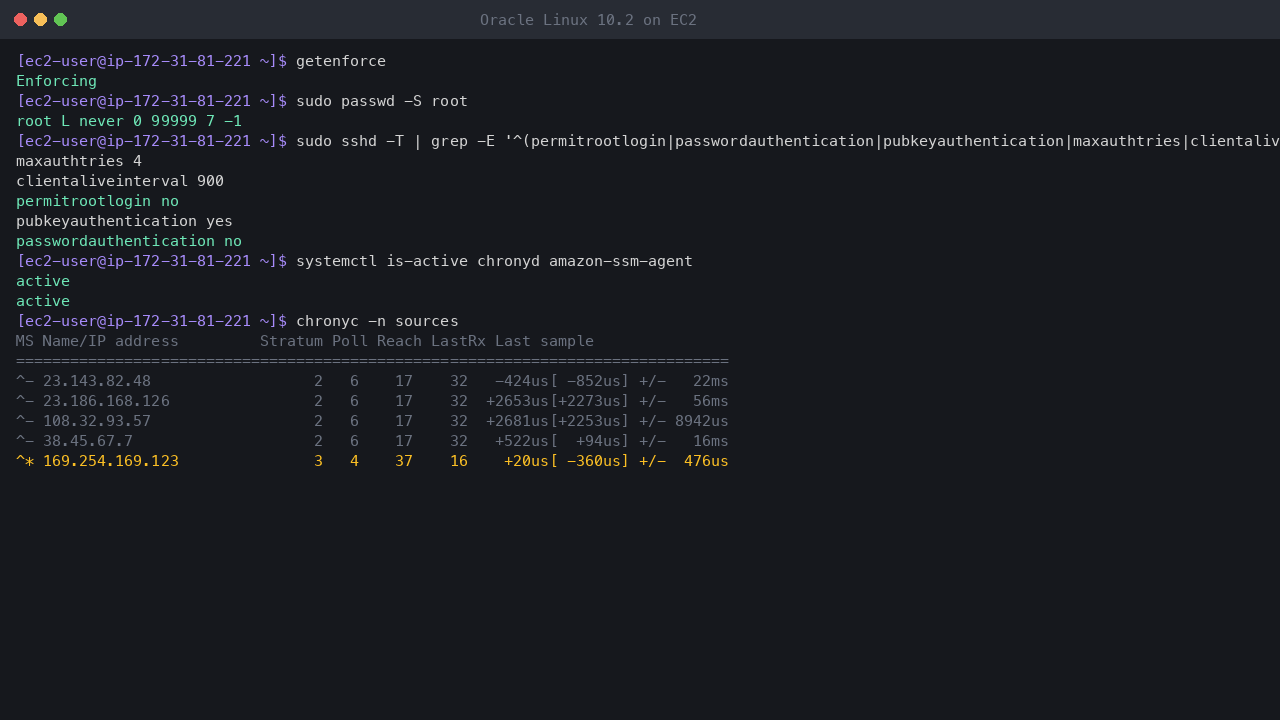 Terminal output showing SELinux enforcing, the root account locked, the effective SSH settings with root login and password authentication off, chrony and the SSM agent active, and chrony synchronised to the Amazon Time Sync Service at 169.254.169.123