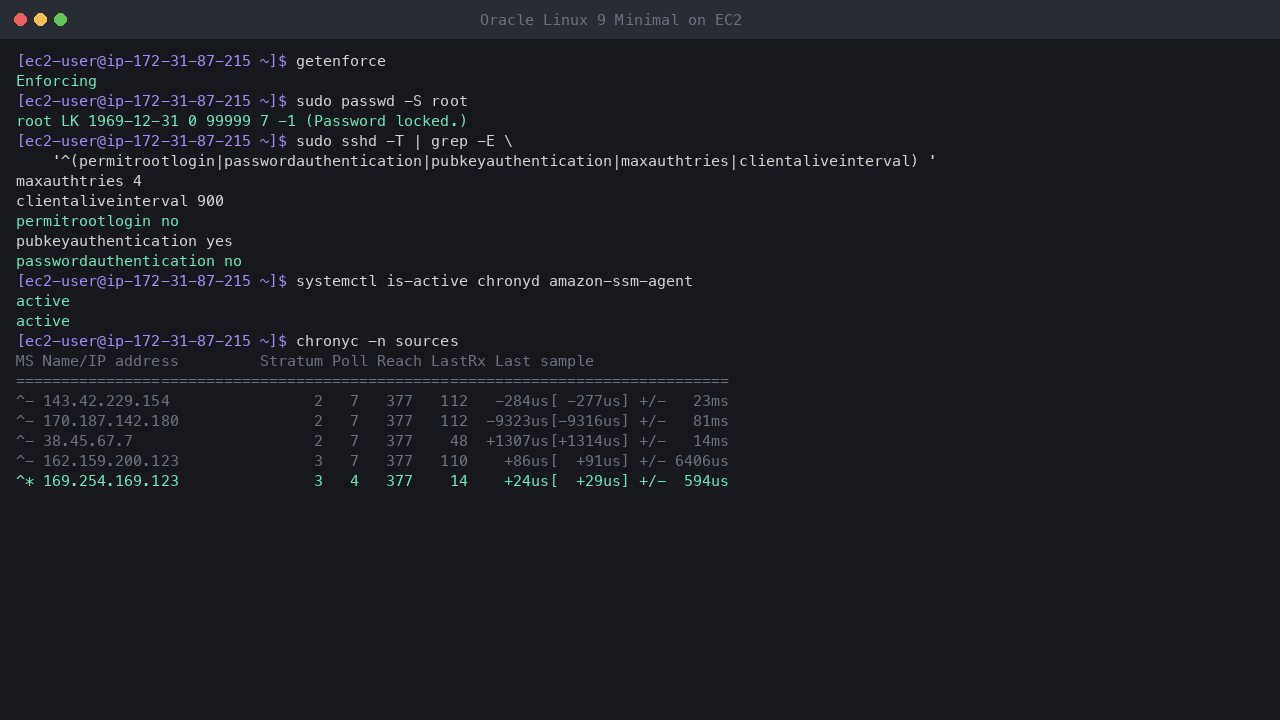 Terminal output showing SELinux enforcing, the root account locked, the effective SSH settings with root login and password authentication off, chrony and the SSM agent active, and chrony synchronised to the Amazon Time Sync Service at 169.254.169.123