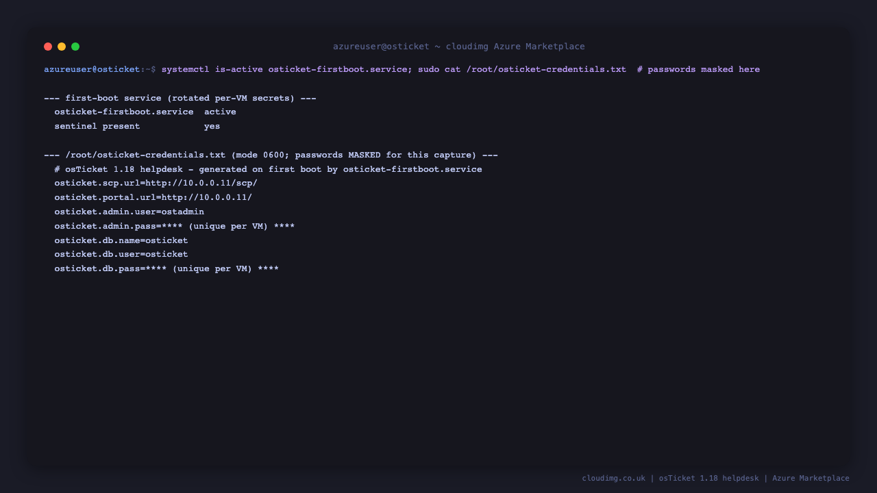 The osticket-firstboot service reporting active and the root only credentials file listing the agent URL, the ostadmin user and the per instance passwords, masked in this capture