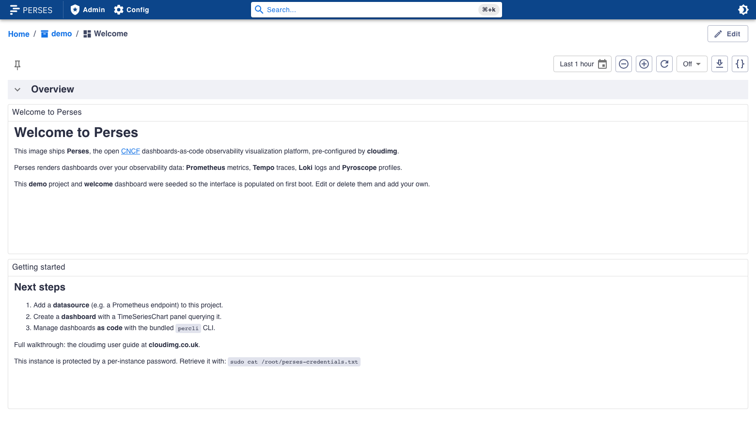 The seeded Welcome dashboard in the demo project, showing an Overview section with a Welcome to Perses markdown panel and a Getting started panel listing next steps, with the time range picker set to Last 1 hour