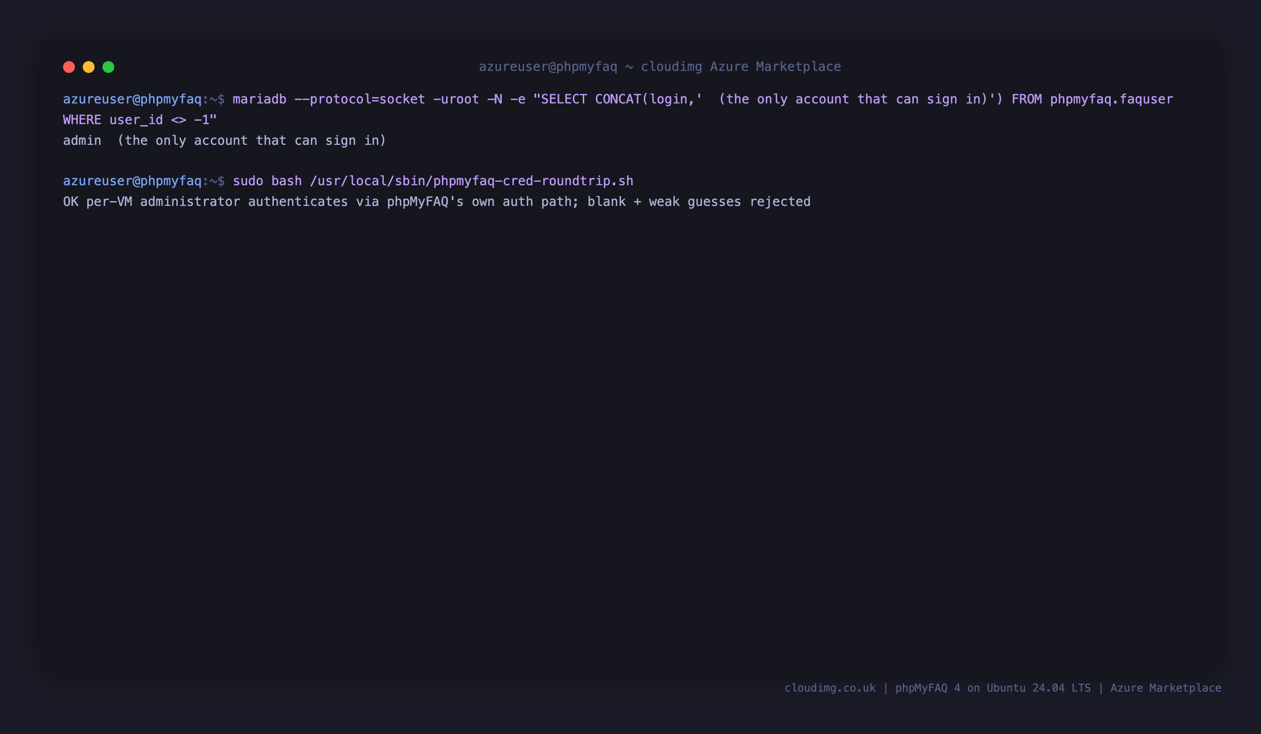The admin account as the only phpMyFAQ login, and the round trip check confirming the per VM administrator authenticates via phpMyFAQ's own auth path while blank and weak guesses are rejected