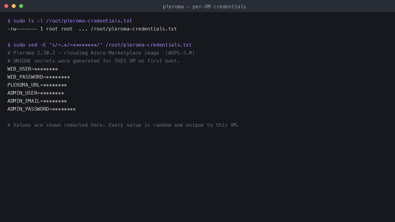 The per VM credentials file showing the web credential, the administrator account and the instance URL, all unique to this VM