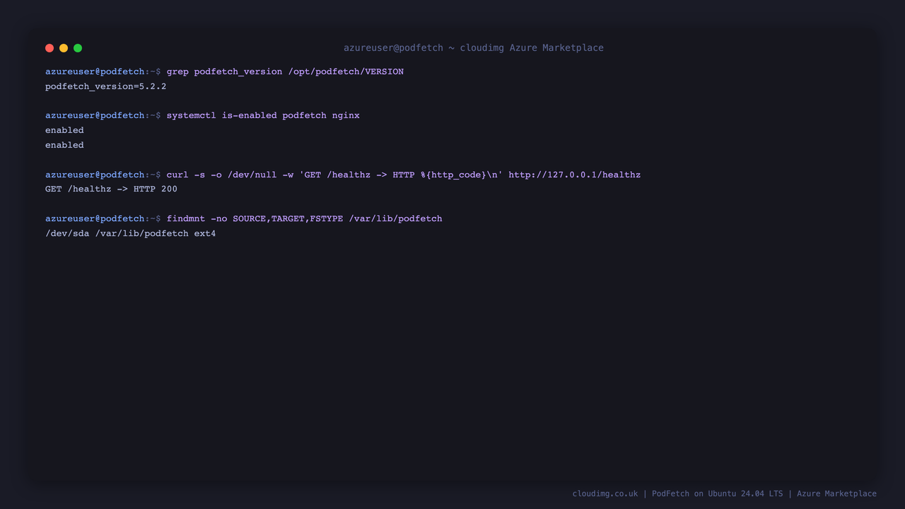The PodFetch 5.2.2 version, the enabled podfetch and nginx units, the health endpoint returning HTTP 200 through nginx, and the dedicated ext4 data disk mounted at /var/lib/podfetch
