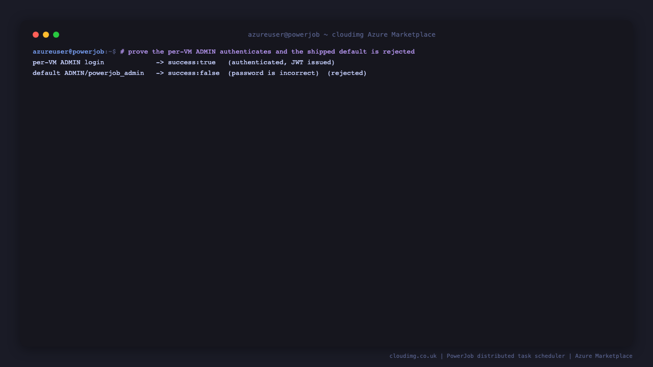 The per-VM admin authenticates while the shipped default ADMIN/powerjob_admin is rejected
