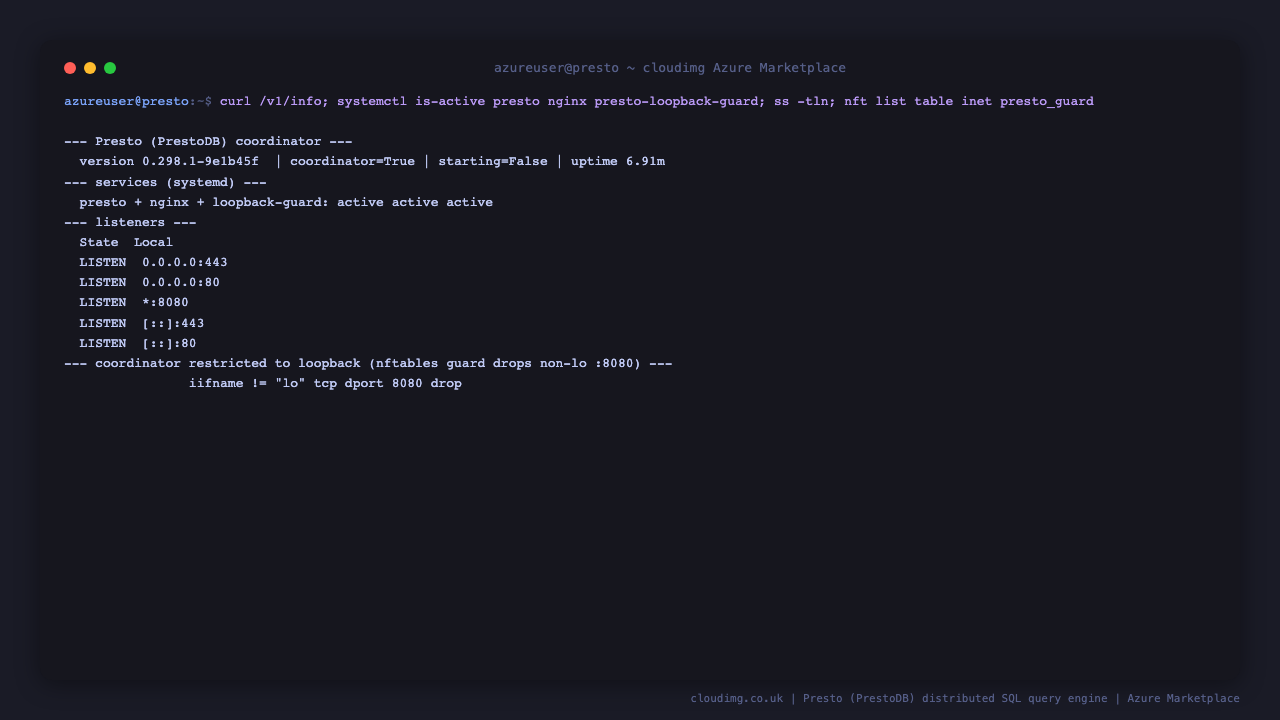 The presto, nginx and presto-loopback-guard services reporting active, the Presto coordinator reporting starting=false with its version, the listening sockets on ports 8080, 80 and 443, and the nftables guard rule that drops any non loopback traffic to the coordinator port 8080