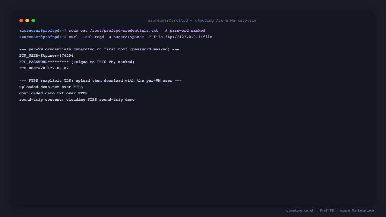 Reading the per VM credentials file with the password masked, then an FTPS upload and download round trip with curl using explicit TLS and the per VM user; both transfers succeed and the downloaded content matches the uploaded content