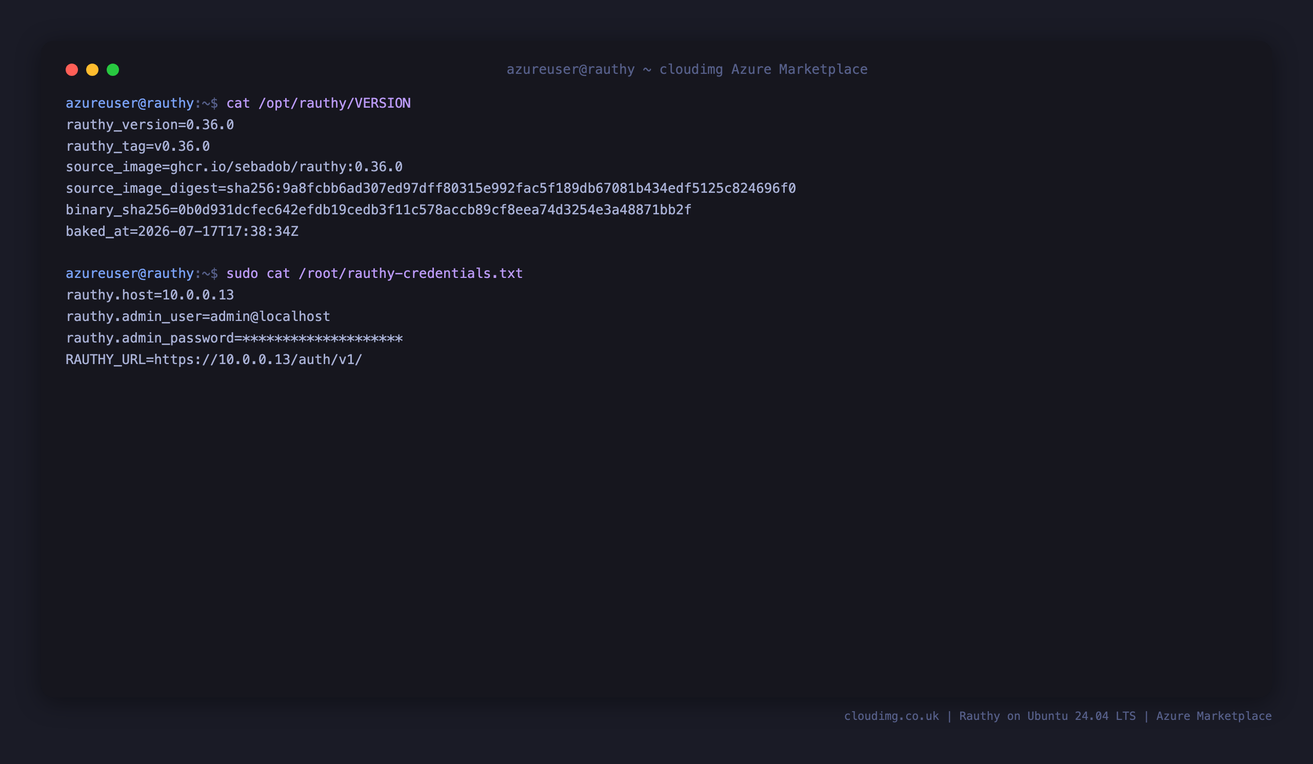 The /opt/rauthy/VERSION file showing the baked Rauthy version, tag, the official source image reference and digest and the binary checksum, alongside the per VM rauthy-credentials.txt with the host, admin user and the admin password masked