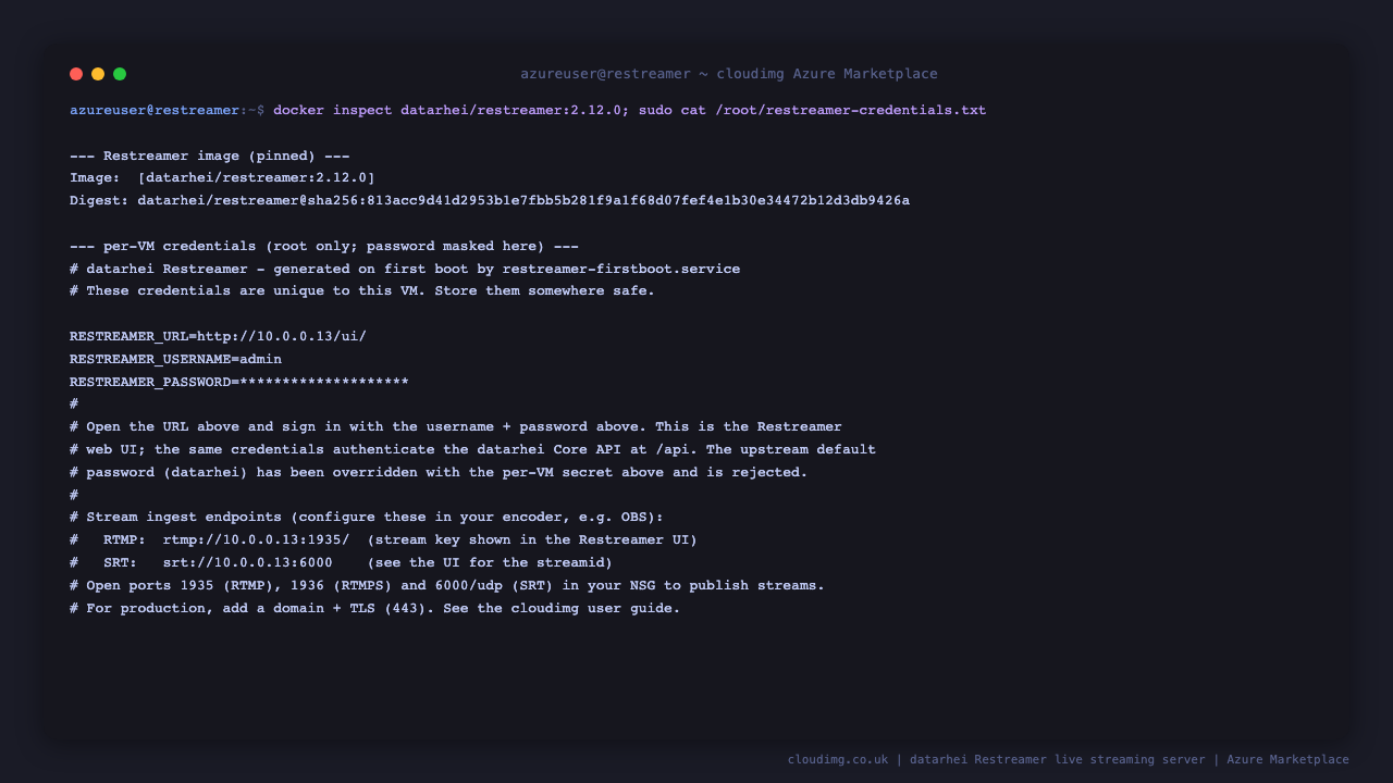 The pinned Restreamer image reference and the per-VM credentials file with the generated admin password and URL