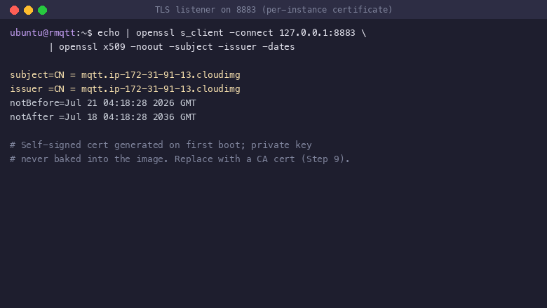 openssl s_client completes a TLS handshake against the rmqtt listener on port 8883 and prints the certificate subject, issuer and validity dates for the per instance self signed certificate generated on first boot
