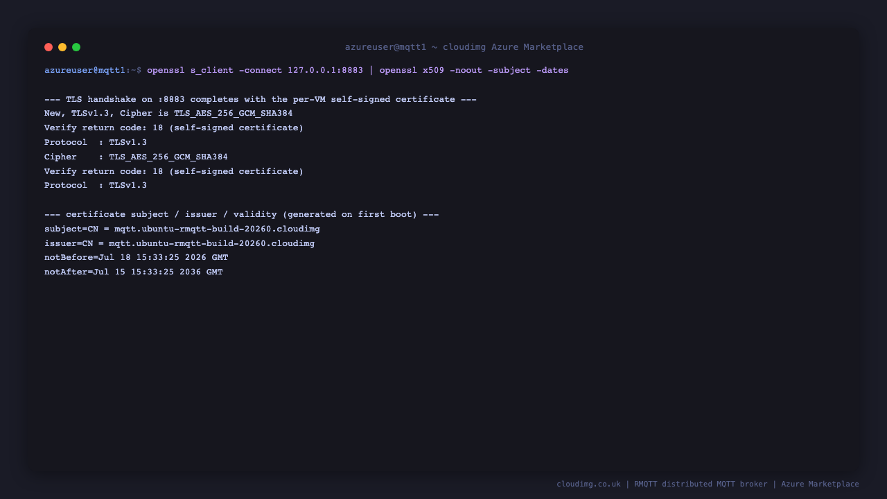 openssl s_client completes a TLS handshake against the rmqtt listener on port 8883 using TLS version 1.3, and prints the certificate subject, issuer and validity dates for the per VM self signed certificate generated on first boot