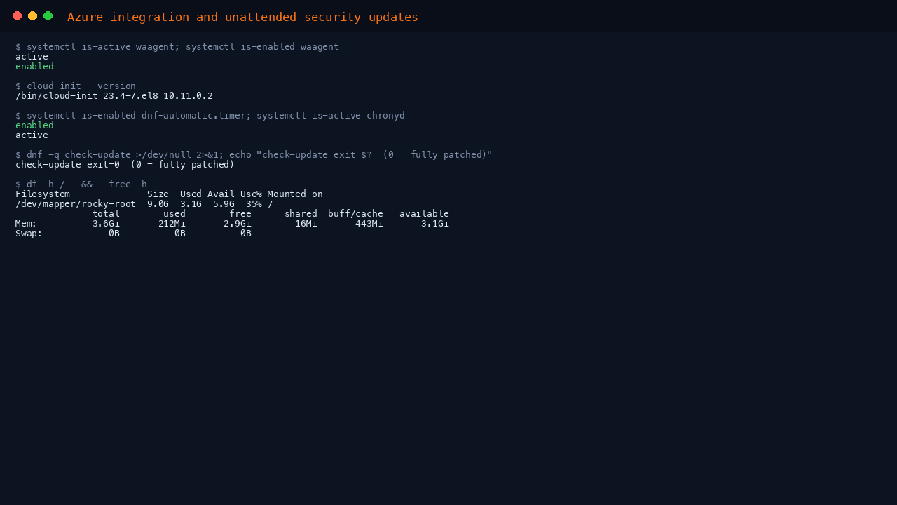 Terminal showing the Azure Linux Agent active and enabled at boot, cloud-init present, dnf-automatic.timer enabled so security updates apply on a timer, chronyd active, dnf check-update exiting 0 meaning fully patched, and the disk and memory summary