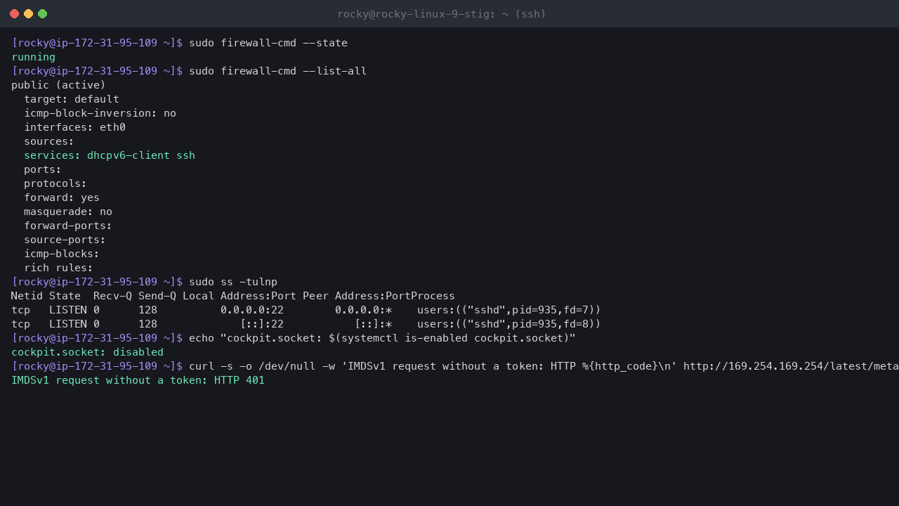 Terminal output showing firewalld running with the public zone on eth0 allowing only the dhcpv6-client and ssh services and no ports or rich rules, sshd as the only listening socket, TCP or UDP, cockpit.socket disabled, and a token-less IMDSv1 request refused with HTTP 401