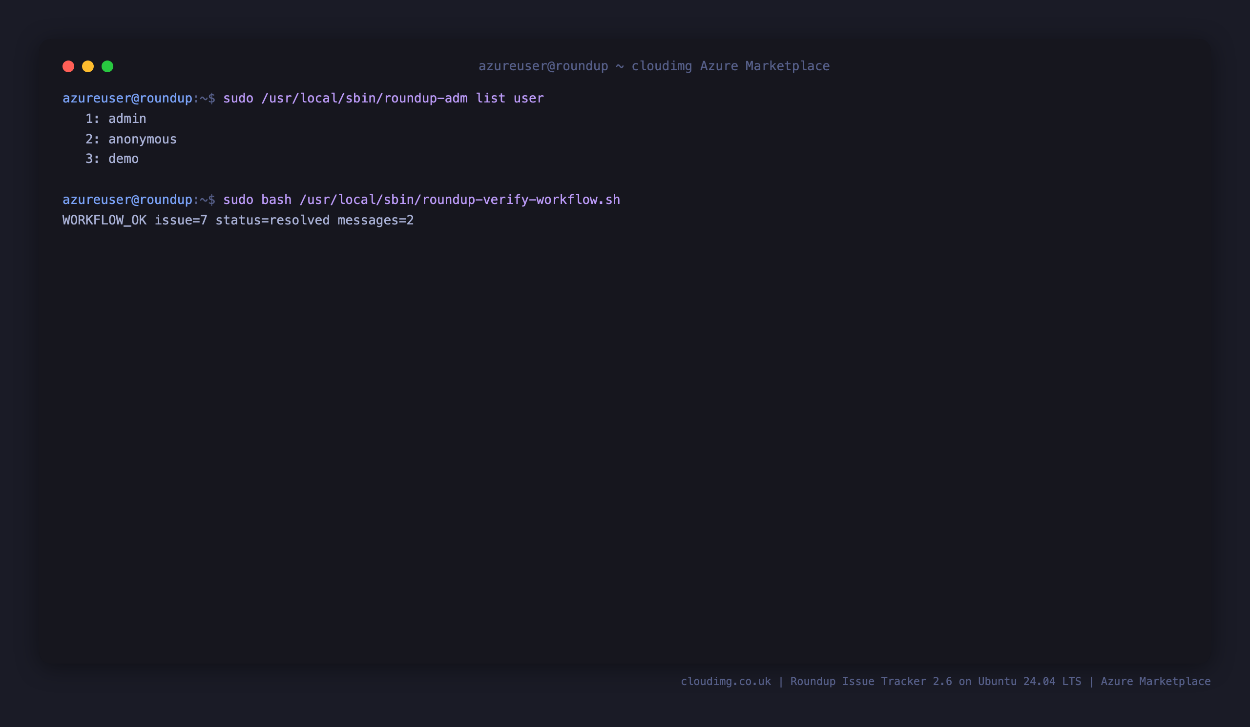 Terminal showing the Roundup tracker users and the end to end credential and workflow proof passing