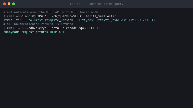 An authenticated rqlite query returning real rows over the HTTP API, and an unauthenticated request being refused with HTTP 401